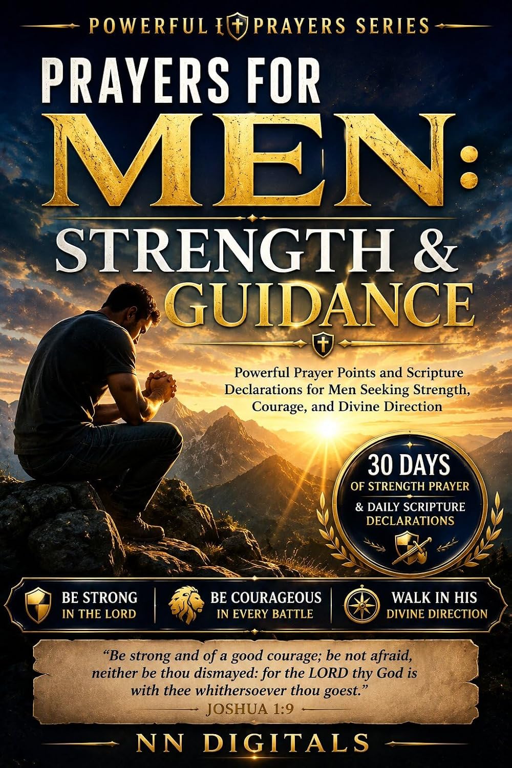 Prayers for Men: Strength and Guidance: Powerful Prayer Points and Scripture Declarations for Men Seeking Strength, Courage, and Divine Direction