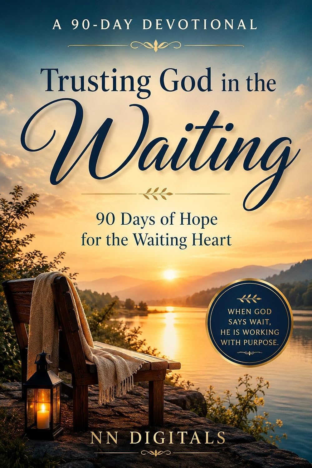 Trusting God in the Waiting: 90 Days of Hope for the Waiting Heart